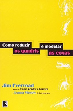 Como Reduzir Quadris e Modelar Coxas