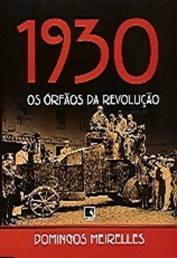 1930: os Órfãos da Revolução