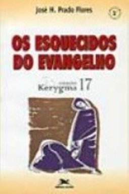Os Esquecidos do Evangelho