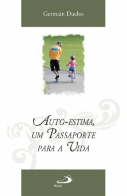 Auto-estima, um passaporte para a vida