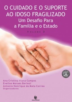 O cuidado e o suporte ao idoso fragilizado: um desafio para a família e o estado
