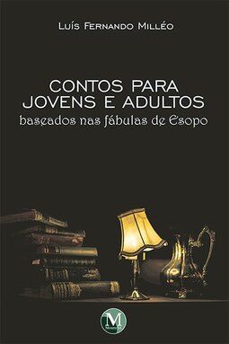 Contos para jovens e adultos: baseados nas fábulas de Esopo