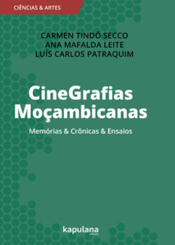 CineGrafias Moçambicanas: Memórias & Crônicas & Ensaios