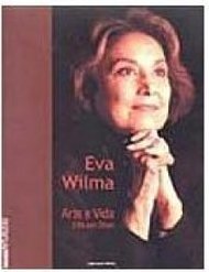Eva Wilma: Arte e Vida