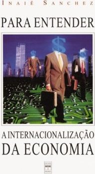 Para Entender a Internacionalização da Economia