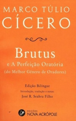 Brutus E A Perfeiçao Oratoria