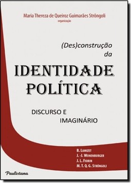 ( Des )construção da Identidade Política: Discurso e Imaginário