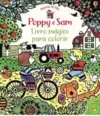 Poppy e Sam: Livro Mágico para Colorir