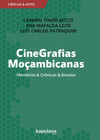 CineGrafias Moçambicanas: Memórias & Crônicas & Ensaios