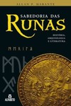 Sabedoria das runas: história, arqueologia e literatura