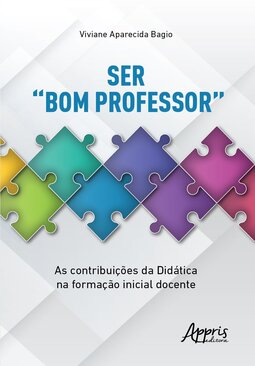 Ser “bom professor”: as contribuições da didática na formação inicial docente