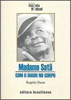 Madame Satã: com o Diabo no Corpo