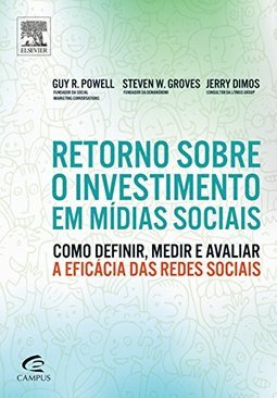 RETORNO SOBRE O INVESTIMENTO EM MIDIAS SOCIAIS