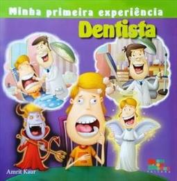 Minha primeira experiência Dentista