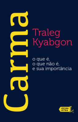 Carma: o que é, o que não é, e sua importância