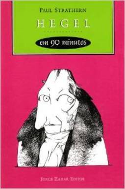 Hegel em 90 Minutos