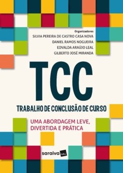 TCC - Trabalho de conclusão de curso: uma abordagem leve, divertida e prática