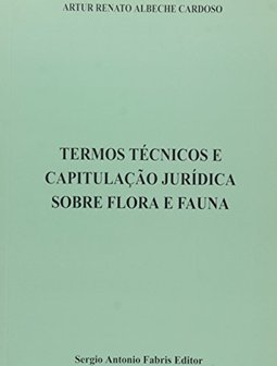 Termos Técnicos e Capitulação Jurídica Sobre Flora e Fauna