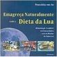 Emagreça Naturalmente com a Dieta da Lua