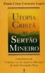 Utopia Cristã no Sertão Mineiro