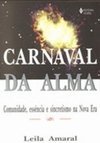 Carnaval da Alma: Comunidade, Essência e Sincretismo na Nova Era