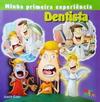 Minha primeira experiência Dentista