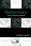 Demóstenes: Mito e discursos políticos