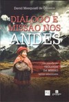 Diálogo e missão nos Andes: um estudo de teologia da missão latino-americana