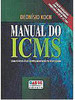 Manual do ICMS: Comentários à Lei Complementar 87/96 Atualizada