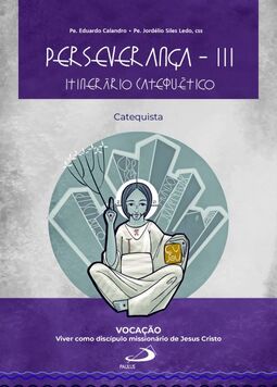 Perseverança III - Itinerário catequético: catequista