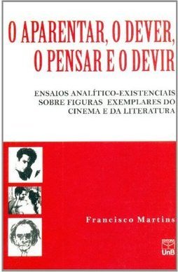 O Aparentar, O Dever, O Pensar e O Devir