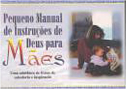 Pequeno Manual de Instruções de Deus para Mães