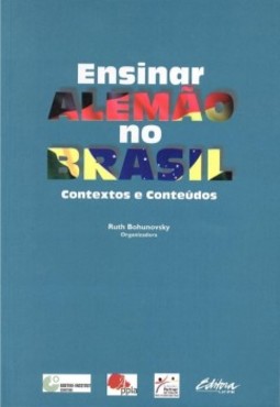 Ensinar alemão no Brasil: contextos e conteúdos