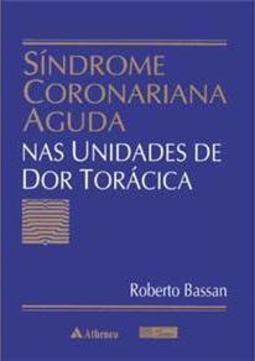 Síndrome Coronariana Aguda nas Unidades de Dor Torácica