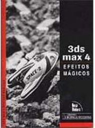 3D Studio Max 4: Efeitos Mágicos