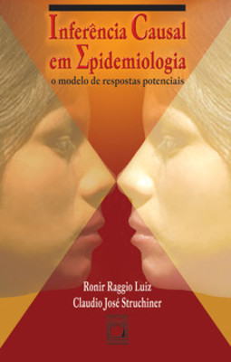 Inferência causal em epidemiologia: o modelo de respostas potenciais