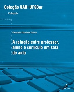 A relação entre professor, aluno e currículo em sala de aula