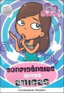 Go Girl - Confidencias Entre Amigas Vol. 27