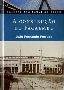 A Construção do Pacaembu