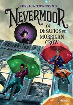 Nevermoor: Os desafios de Morrigan Crow