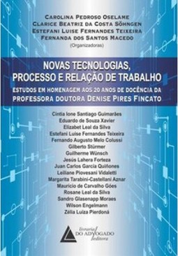Novas tecnologias, processo e relação de trabalho