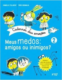 Coleção Cadernos Das Emoções. Meus Medos. Amigos Ou...