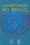Alfabetização no Brasil: uma história de sua história