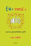 Eu + você = nós: um livro para preencher junto