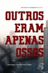 Outros eram apenas ossos
