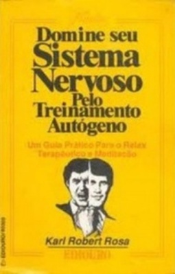 Domine seu Sistema Nervoso Pelo Treinamento Autógeno (Coleção MASTER)