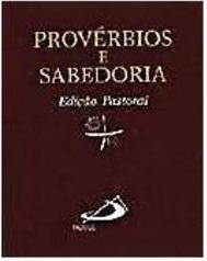 Provérbios e Sabedoria: Edição Pastoral