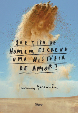 QUE TIPO DE HOMEM ESCREVE UMA HISTORIA DE AMOR?
