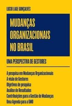 MUDANÇAS ORGANIZACIONAIS NO BRASIL: UMA...GESTORES