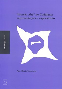 PRESSAO ALTA NO COTIDIANO: REPRESENTACOES E EXPERIENCIAS